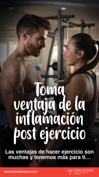 Toma ventaja de la inflamación post ejercicio