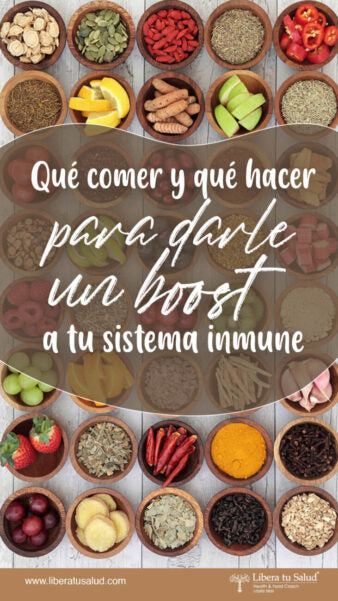 Qué comer y qué hacer para darle un boost a tu sistema inmune