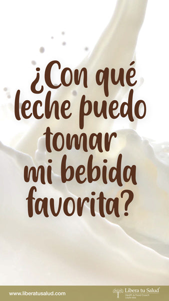 ¿Con qué leche puedo tomar mi bebida favorita?