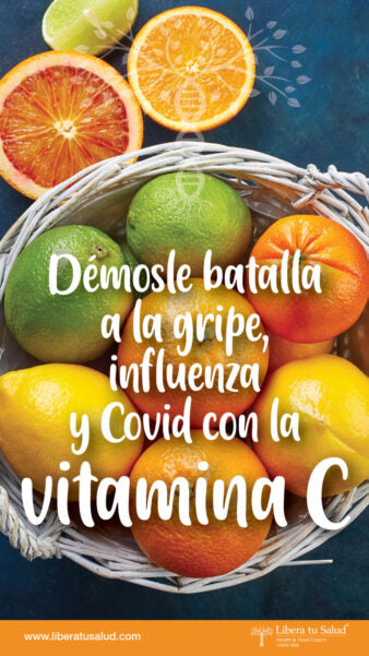 Démosle batalla a la gripe,influenza y Covid con la vitamina C