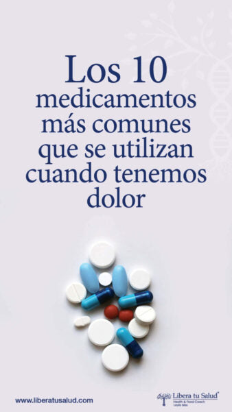 Los 10 medicamentos más comunes que se utilizan cuando tenemos dolor