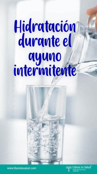 Hidratación durante el ayuno intermitente