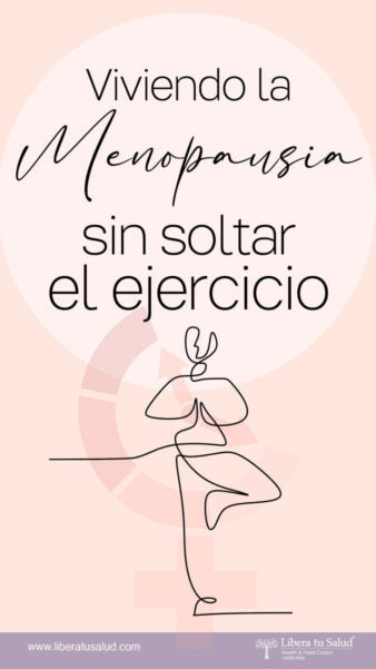 Viviendo la menopausia sin soltar el ejercicio