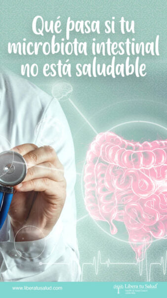 Qué pasa si tu microbiota intestinal no está saludable