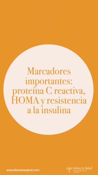 Marcadores importantes: Proteína Creactiva, HOMA y resistencia a la insulina.